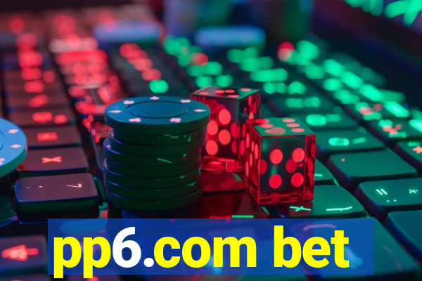 pp6.com bet